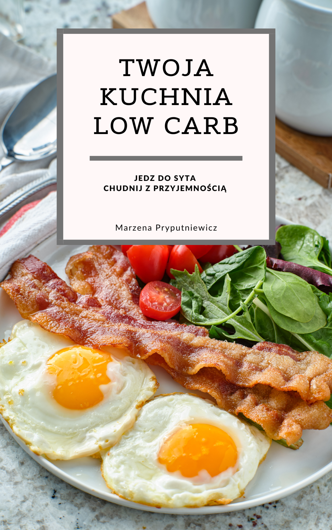 E-book Twoja kuchnia Low Carb